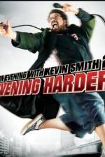 Watch An Evening with Kevin Smith 2: Evening Harder Zmovie