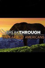Watch Breakthrough: The Earliest Americans Zmovie