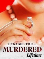 Watch Engaged to Be Murdered Zmovie
