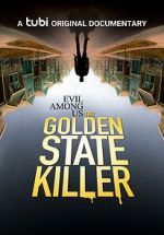 Watch Evil Among Us: The Golden State Killer Zmovie