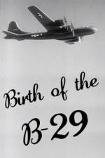 Watch Birth of the B-29 Zmovie