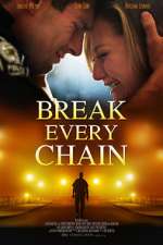 Watch Break Every Chain Zmovie