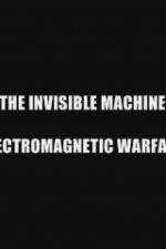 Watch The Invisible Machine: Electromagnetic Warfare Zmovie