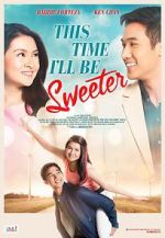 Watch This Time I\'ll Be Sweeter Zmovie