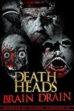 Watch Death Heads: Brain Drain Zmovie