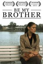 Watch Be My Brother Zmovie