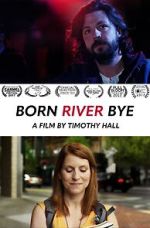 Watch Born River Bye Zmovie