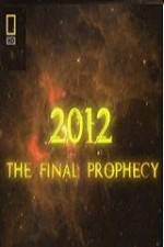 Watch National Geographic 2012 The Final Prophecy Zmovie