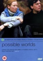 Watch Possible Worlds Zmovie