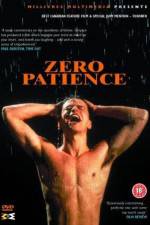 Watch Zero Patience Zmovie