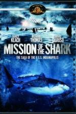 Watch Mission of the Shark The Saga of the USS Indianapolis Zmovie