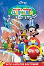 Watch Mickey Mouse Clubhouse: Choo-Choo Express Zmovie