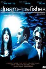 Watch Dream with the Fishes Zmovie