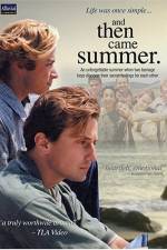 Watch And Then Came Summer Zmovie