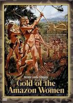 Watch Gold of the Amazon Women Zmovie