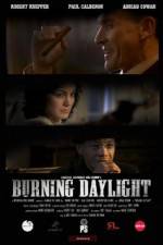 Watch Burning Daylight Zmovie