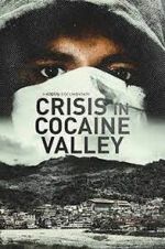 Watch Crisis in Cocaine Valley Zmovie