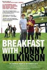 Watch Breakfast with Jonny Wilkinson Zmovie