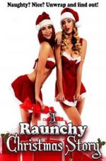 Watch A Raunchy Christmas Story Zmovie