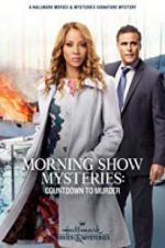 Watch Morning Show Mysteries: Countdown to Murder Zmovie