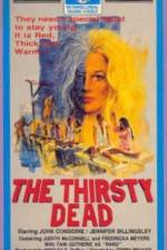 Watch The Thirsty Dead Zmovie