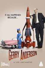 Watch Gerry Anderson: A Life Uncharted Zmovie