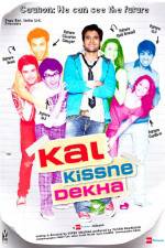 Watch Kal Kissne Dekha Zmovie