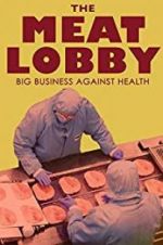 Watch The meat lobby: big business against health? Zmovie