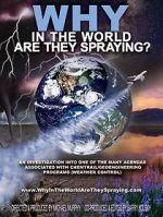 Watch WHY in the World Are They Spraying? Zmovie