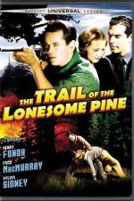 Watch The Trail of the Lonesome Pine Zmovie