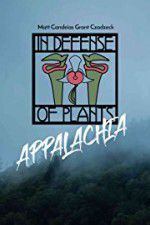 Watch In Defense of Plants: Appalachia Zmovie