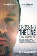 Watch Crossing the Line John Van Wisse Zmovie