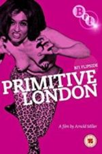 Watch Primitive London Zmovie