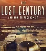 Watch The Lost Century: And How to Reclaim It Zmovie