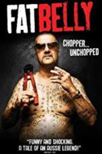 Watch Fatbelly: Chopper Unchopped Zmovie