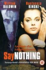 Watch Say Nothing Zmovie