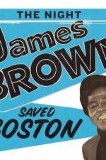 Watch The Night James Brown Saved Boston Zmovie