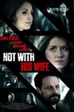 Watch Not with His Wife Zmovie