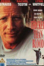 Watch Thicker Than Blood The Larry McLinden Story Zmovie