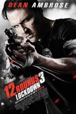 Watch 12 Rounds 3: Lockdown Zmovie