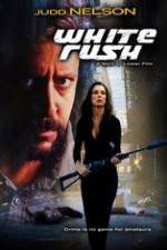 Watch White Rush Zmovie