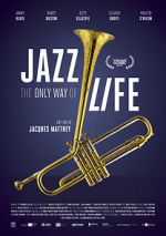 Watch Jazz: The Only Way of Life Zmovie