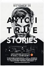 Watch Avicii: True Stories Zmovie