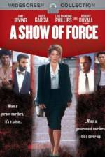 Watch A Show of Force Zmovie