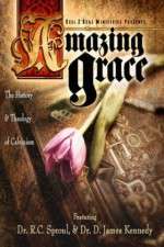 Watch Amazing Grace The History and Theology of Calvinism Zmovie