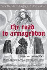 Watch The Road to Armageddon A Spiritual Documentary Zmovie