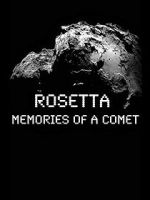 Watch Rosetta: Memories of a Comet Zmovie