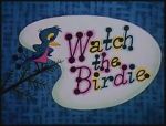Watch the Birdie (Short 1958) zmovie