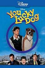 Watch You Lucky Dog Zmovie