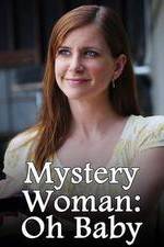 Watch Mystery Woman: Oh Baby Zmovie